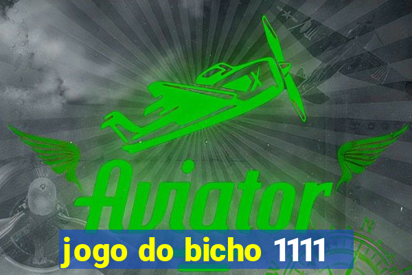 jogo do bicho 1111